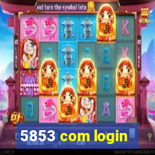 5853 com login